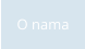 O nama
